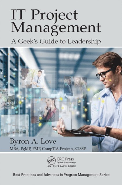 Byron A. Love - IT Project Management: A Geek's Guide to Leadership, E-bok. Tillgänglighet: Lägg i varukorg