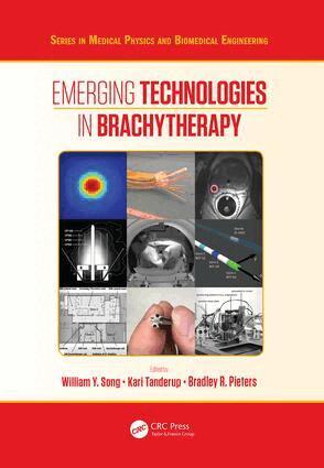 William Y. Song, Kari Tanderup, Bradley Pieters - Emerging Technologies in Brachytherapy, Inbunden. Tillgänglighet: Lägg i varukorg