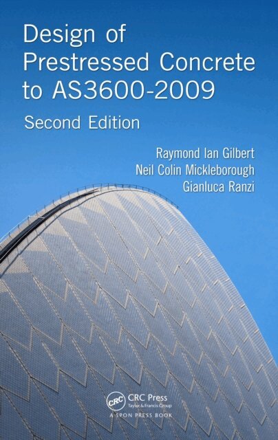 Raymond Ian Gilbert - Design of Prestressed Concrete to AS3600-2009, E-bok