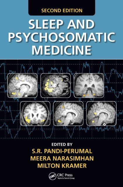Milton Kramer, Meera Narasimhan, S.R. Pandi-Perumal - Sleep and Psychosomatic Medicine, E-bok