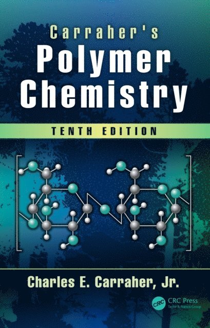 Charles E. Carraher Jr. - Carraher's Polymer Chemistry, E-bok