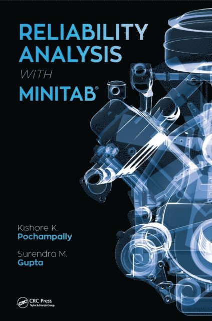 Surendra M. Gupta, Kishore Kumar Pochampally - Reliability Analysis with Minitab, E-bok