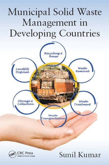 Sunil Kumar - Municipal Solid Waste Management in Developing Countries, E-bok