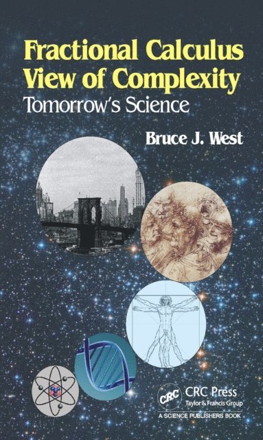 Bruce J. West - Fractional Calculus View of Complexity, E-bok