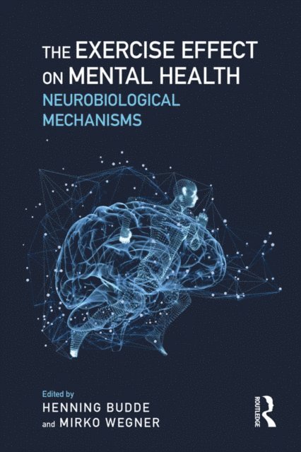 Mirko Wegner, Henning Budde - Exercise Effect on Mental Health, E-bok