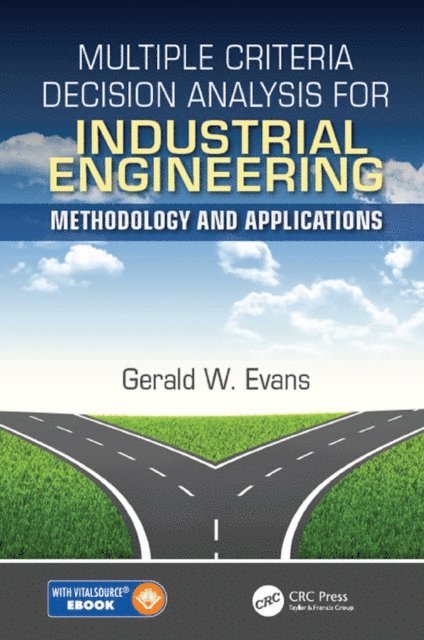 Gerald William Evans - Multiple Criteria Decision Analysis for Industrial Engineering, E-bok