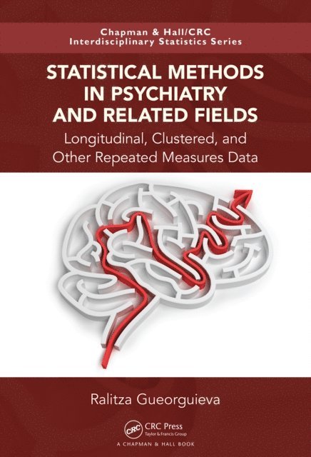 Ralitza Gueorguieva - Statistical Methods in Psychiatry and Related Fields, E-bok