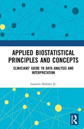 Laurens Holmes, Jr. - Applied Biostatistical Principles and Concepts, Inbunden. Tillgänglighet: Lägg i varukorg