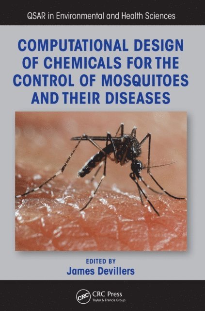 James Devillers - Computational Design of Chemicals for the Control of Mosquitoes and Their Diseases, E-bok