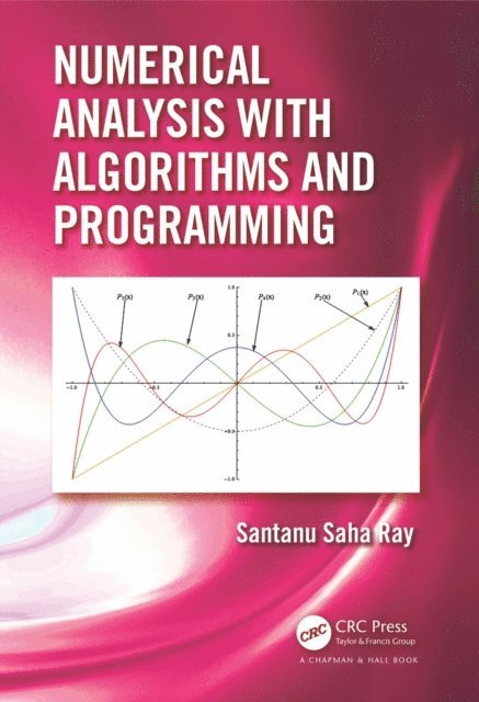 Santanu Saha Ray - Numerical Analysis with Algorithms and Programming, E-bok