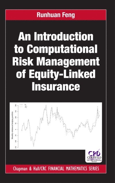 Runhuan Feng - Introduction to Computational Risk Management of Equity-Linked Insurance, E-bok