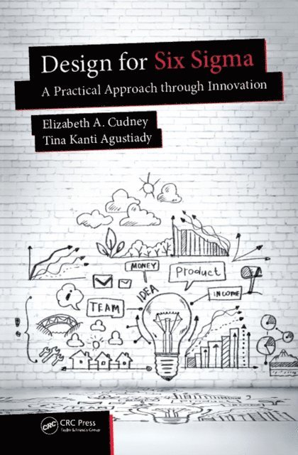 Tina K. Agustiady, Elizabeth A. Cudney - Design for Six Sigma, E-bok