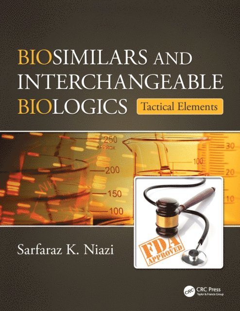 Sarfaraz K. Niazi - Biosimilars and Interchangeable Biologics, E-bok