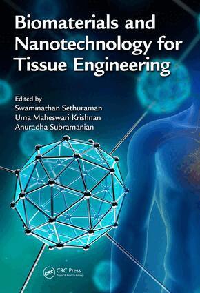 Swaminathan Sethuraman, Uma Maheswari Krishnan, Anuradha Subramanian - Biomaterials and Nanotechnology for Tissue Engineering, Inbunden. Tillgänglighet: Tillfälligt slut