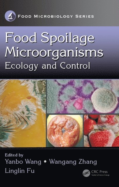 Linglin Fu, Wangang Zhang, Yanbo Wang - Food Spoilage Microorganisms, E-bok