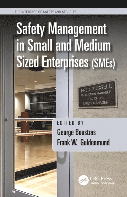 Frank W. Guldenmund, George Boustras - Safety Management in Small and Medium Sized Enterprises (SMEs), E-bok