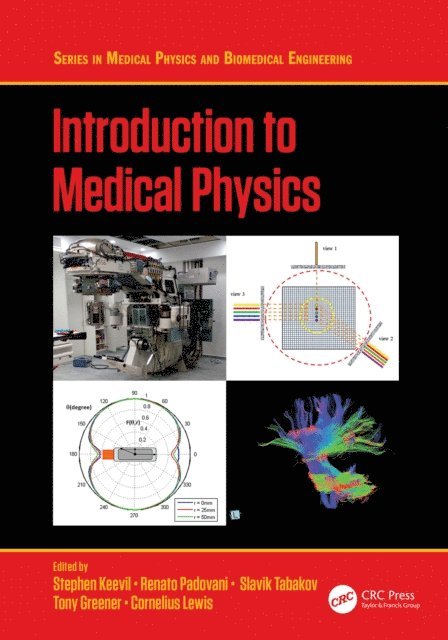 Cornelius Lewis, Tony Greener, Slavik Tabakov, Renato Padovani, Stephen Keevil - Introduction to Medical Physics, E-bok