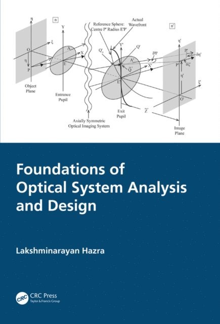 Lakshminarayan Hazra - Foundations of Optical System Analysis and Design, E-bok