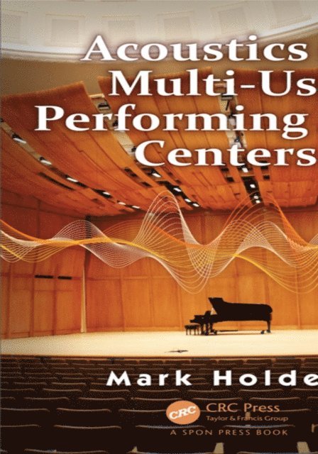 Mark Holden - Acoustics of Multi-Use Performing Arts Centers, E-bok. Tillgänglighet: Lägg i varukorg