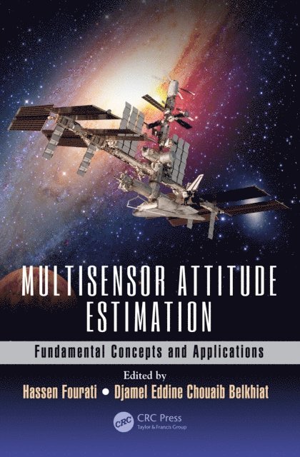 Djamel Eddine Chouaib Belkhiat, Hassen Fourati - Multisensor Attitude Estimation, E-bok