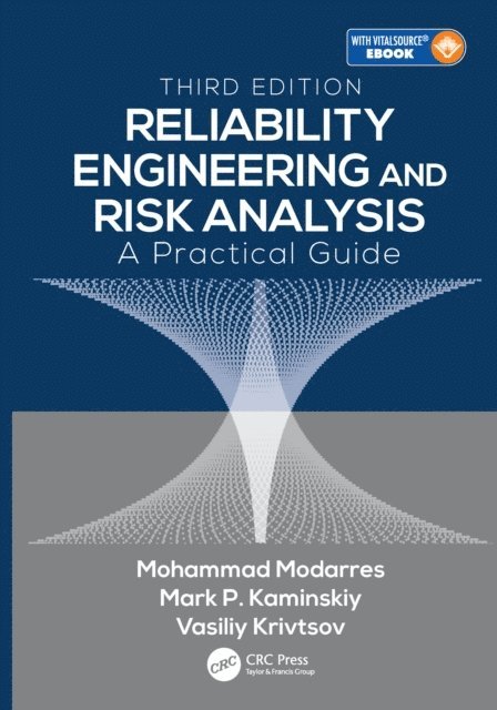 Vasiliy Krivtsov, Mark P. Kaminskiy, Mohammad Modarres - Reliability Engineering and Risk Analysis, E-bok
