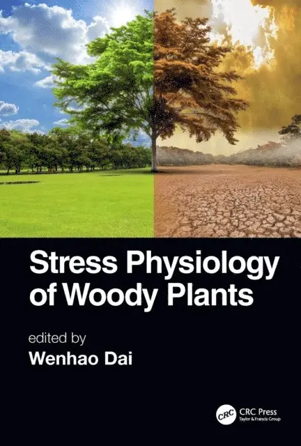 Wenhao Dai - Stress Physiology of Woody Plants, E-bok. Tillgänglighet: Lägg i varukorg