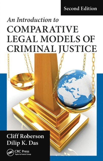 Dilip K. Das, Cliff Roberson - Introduction to Comparative Legal Models of Criminal Justice, E-bok