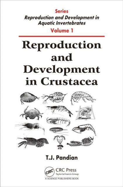 T. J. Pandian - Reproduction and Development in Crustacea, E-bok