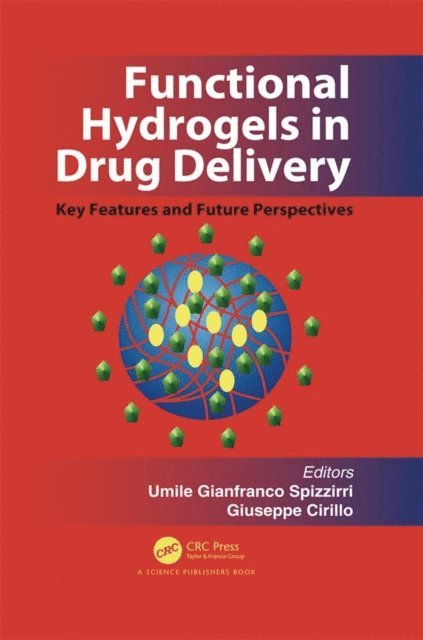 Giuseppe Cirillo, Umile Gianfranco Spizzirri - Functional Hydrogels in Drug Delivery, E-bok
