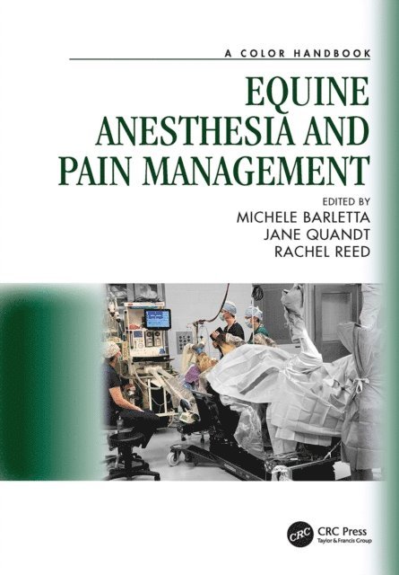 Rachel Reed, Jane Quandt, Michele Barletta - Equine Anesthesia and Pain Management, E-bok