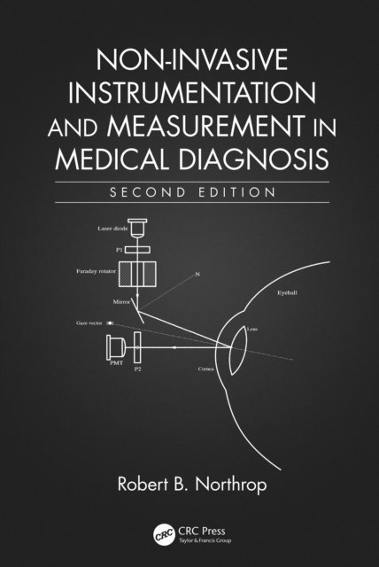 Robert B. Northrop - Non-Invasive Instrumentation and Measurement in Medical Diagnosis, E-bok