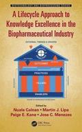 Lifecycle Approach to Knowledge Excellence in the Biopharmaceutical Industry