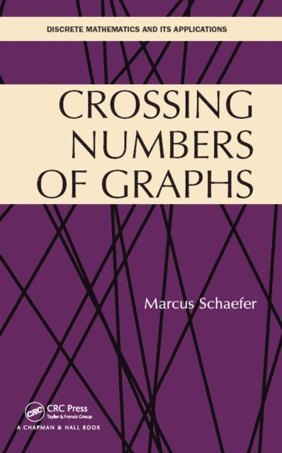 Marcus Schaefer - Crossing Numbers of Graphs, E-bok