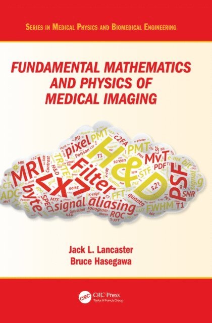 Bruce Hasegawa, Jack Lancaster - Fundamental Mathematics and Physics of Medical Imaging, E-bok