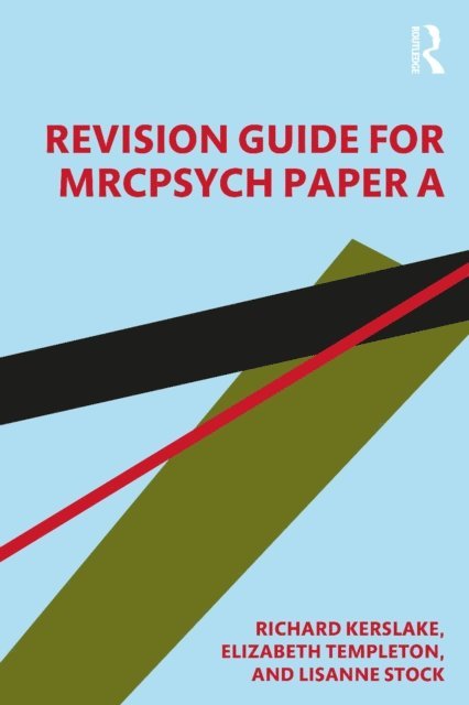 Lisanne Stock, Richard William Kerslake, Elizabeth Templeton - Revision Guide for MRCPsych Paper A, E-bok. Tillgänglighet: Lägg i varukorg
