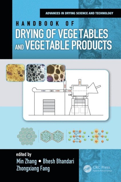 Zhongxiang Fang, Bhesh Bhandari, Min Zhang - Handbook of Drying of Vegetables and Vegetable Products, E-bok