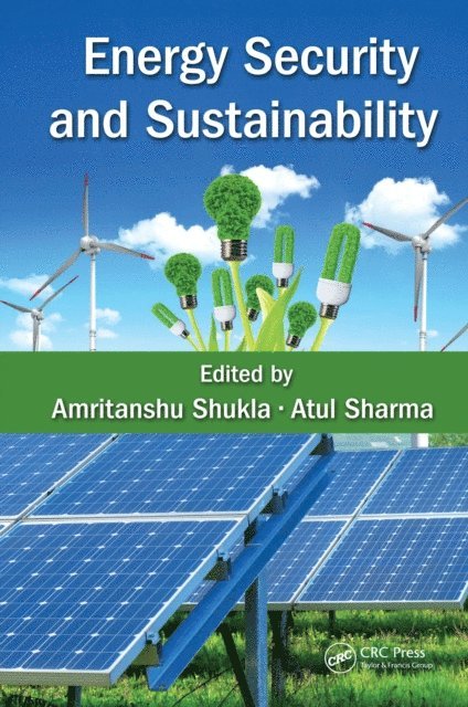 Atul Sharma, Amritanshu Shukla - Energy Security and Sustainability, E-bok