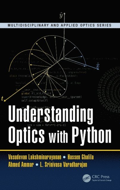 L. Srinivasa Varadharajan, Ahmed Ammar, Hassen Ghalila, Vasudevan Lakshminarayanan - Understanding Optics with Python, E-bok