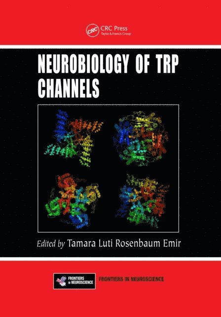Tamara Luti Rosenbaum Emir - Neurobiology of TRP Channels, E-bok