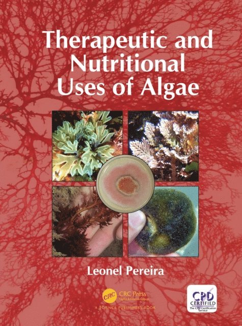 Leonel Pereira - Therapeutic and Nutritional Uses of Algae, E-bok