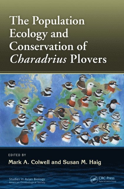 Susan M. Haig, Mark A. Colwell - Population Ecology and Conservation of Charadrius Plovers, E-bok