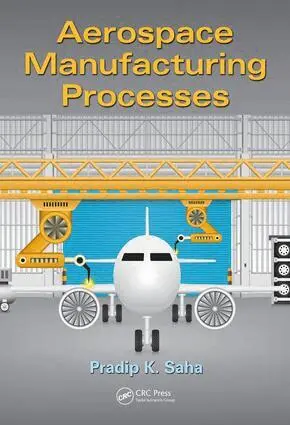 Pradip K. Saha - Aerospace Manufacturing Processes, Inbunden. Tillgänglighet: Lägg i varukorg