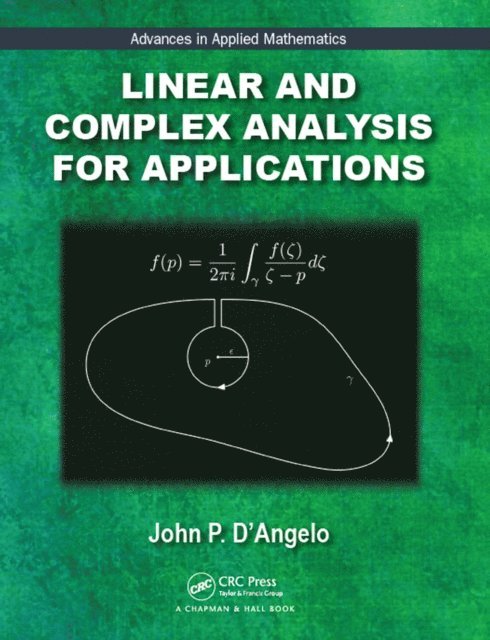 John P. D'Angelo - Linear and Complex Analysis for Applications, E-bok