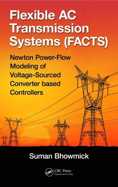 Suman Bhowmick - Flexible AC Transmission Systems (FACTS), E-bok