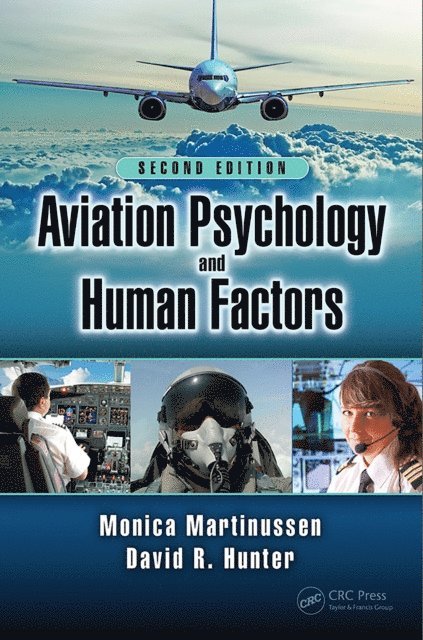 David R. Hunter, Monica Martinussen - Aviation Psychology and Human Factors, E-bok. Tillgänglighet: Lägg i varukorg