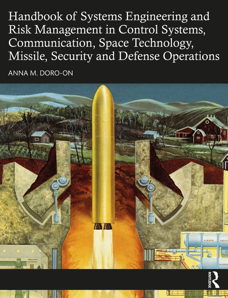 Anna M. Doro-on - Handbook of Systems Engineering and Risk Management in Control Systems, Communication, Space Technology, Missile, Security and Defense Operations, Inbunden