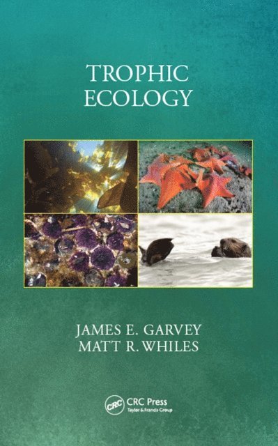 Matt Whiles, James E. Garvey - Trophic Ecology, E-bok. Tillgänglighet: Lägg i varukorg