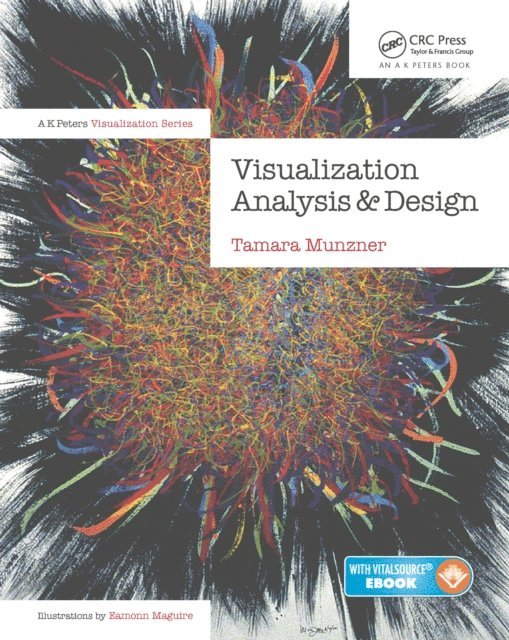 Tamara Munzner - Visualization Analysis and Design, E-bok