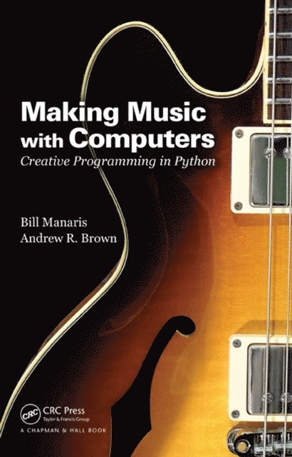 Bill Manaris - Making Music with Computers, E-bok