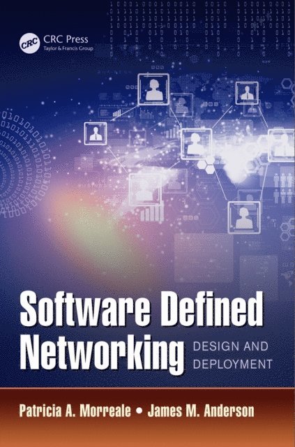 James M. Anderson, Patricia A. Morreale - Software Defined Networking, E-bok